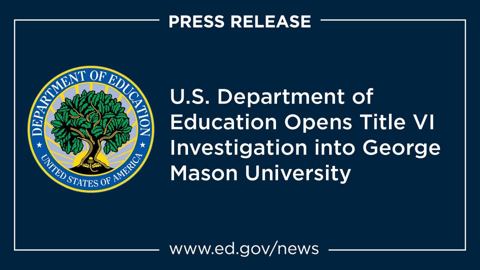 U.S. Department of Education Opens Title VI Investigation into George Mason University