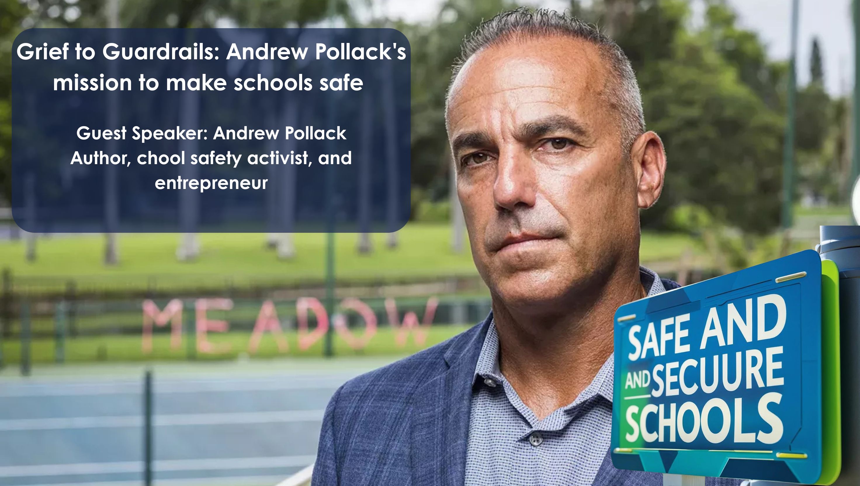 Grief to Guardrails: Andrew Pollack's mission to make schools safe