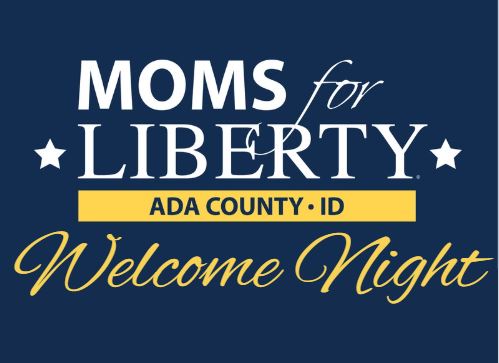 Welcome Night: Ada County Moms for Liberty