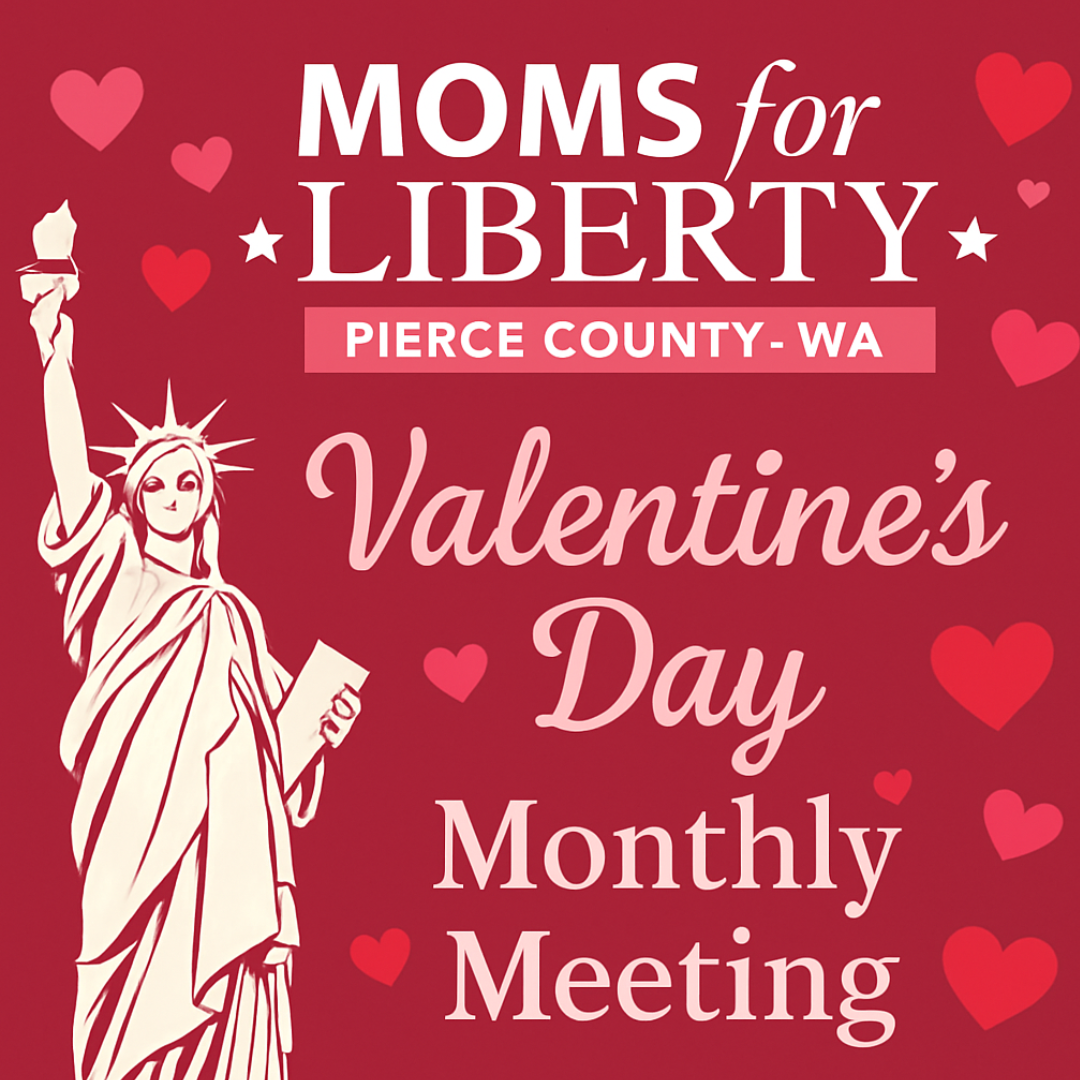 Moms for Liberty Pierce County Monthly Meeting