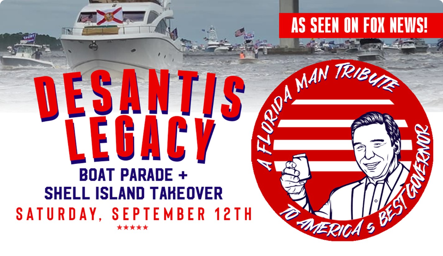 DESANTIS LEGACY BOAT PARADE + SHELL ISLAND TAKEOVER