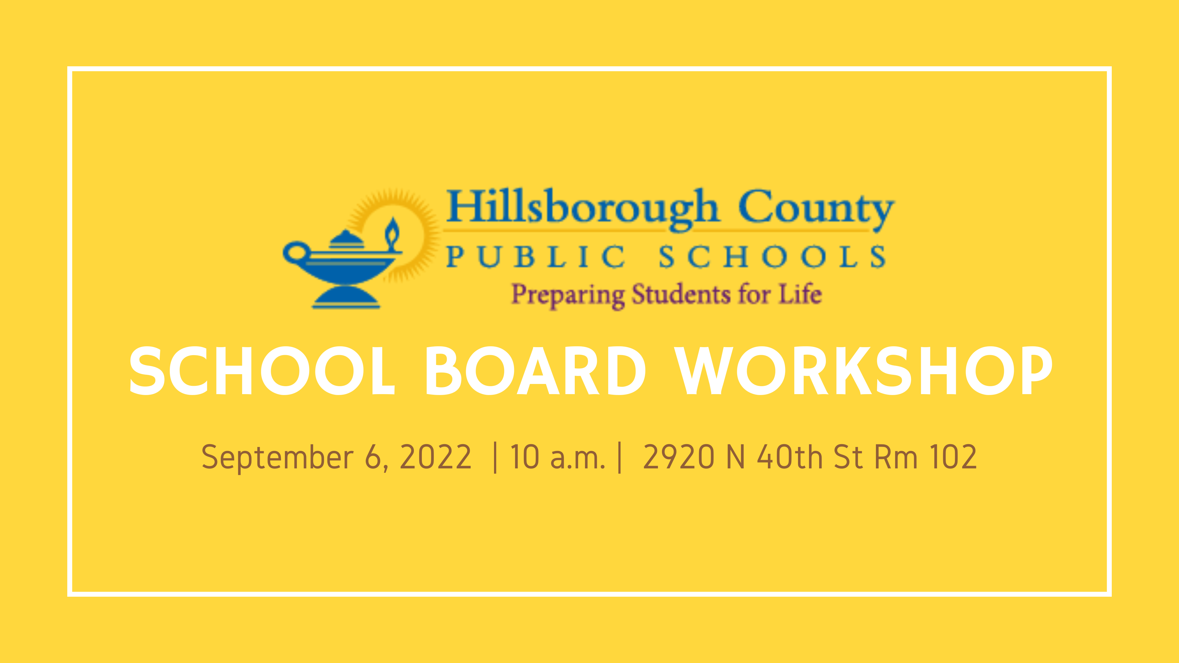 Event - Hillsborough County Public Schools - School Board Workshop