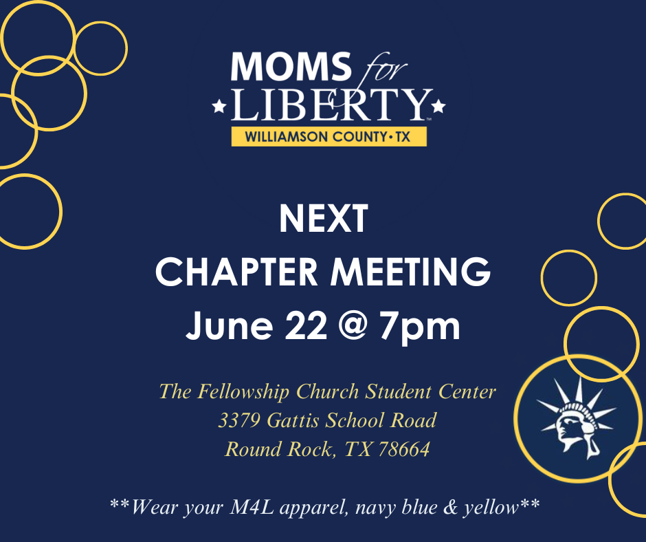 Moms for Liberty Williamson County, TX June Chapter Meeting