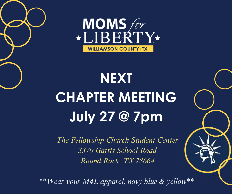 Moms for Liberty Williamson County, TX July Chapter Meeting