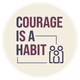 Courage Is A Habit: SEL Surveys