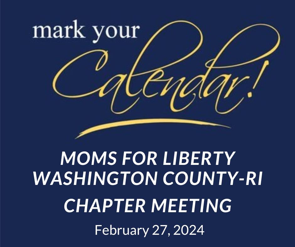 Moms For Liberty, Washington County-RI February Chapter Meeting