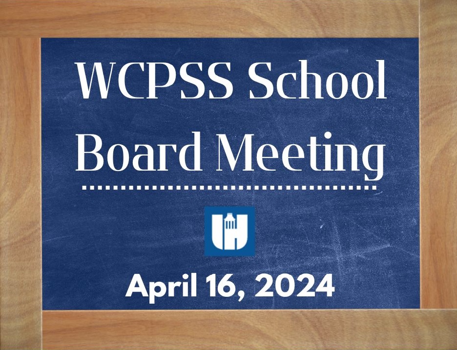 WCPSS School Work Session and Board Meeting