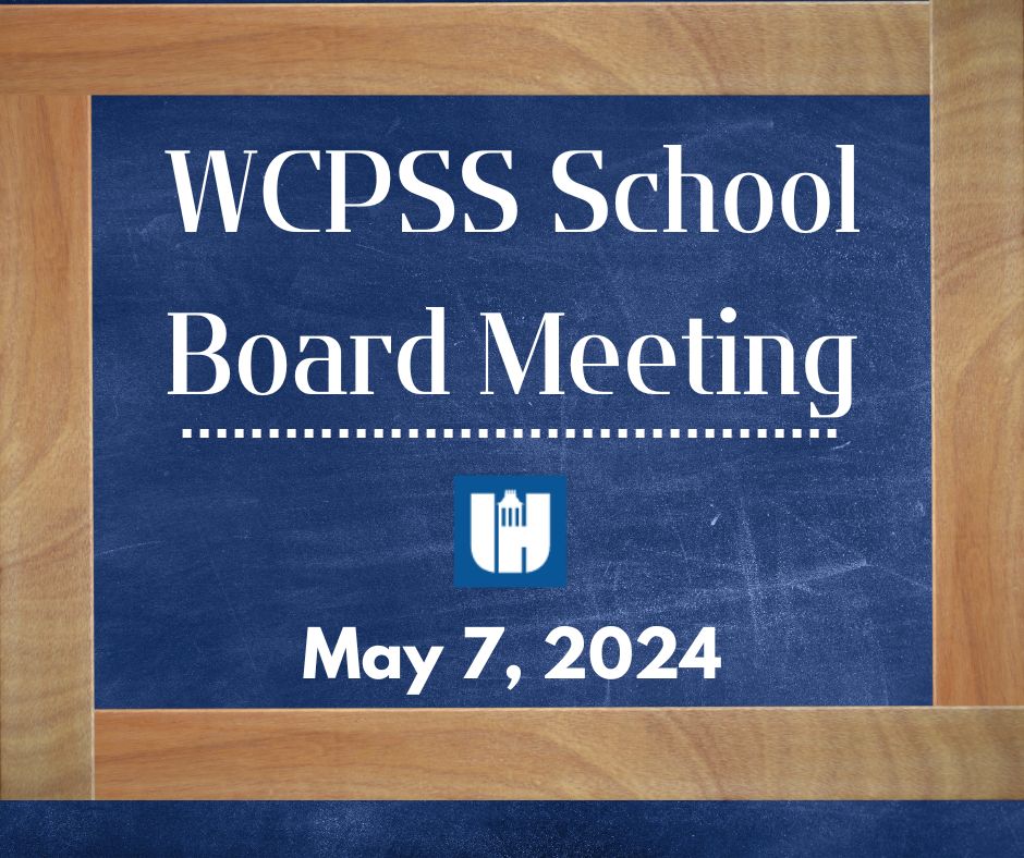 WCPSS School Work Session and Board Meeting