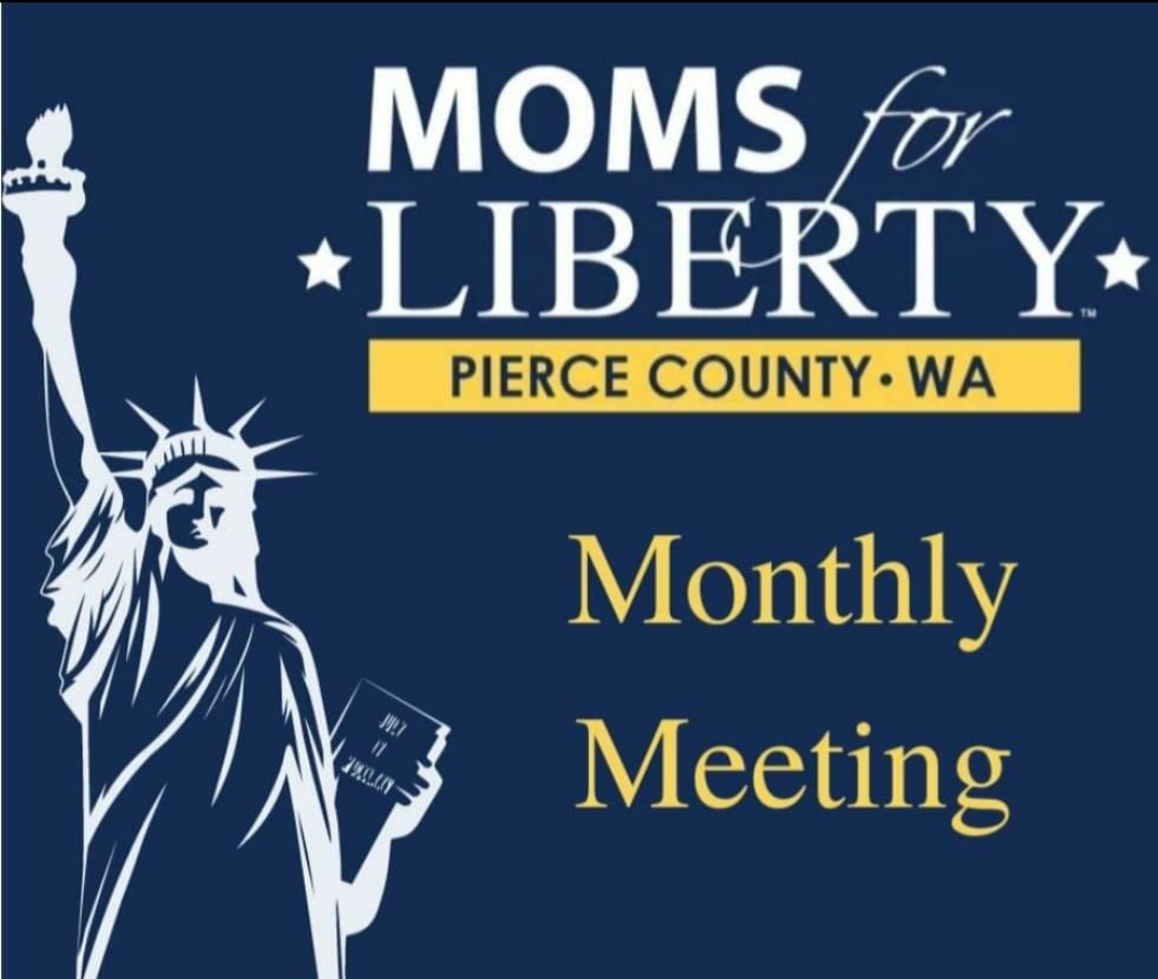 Moms for Liberty Pierce County Monthly Meeting - July