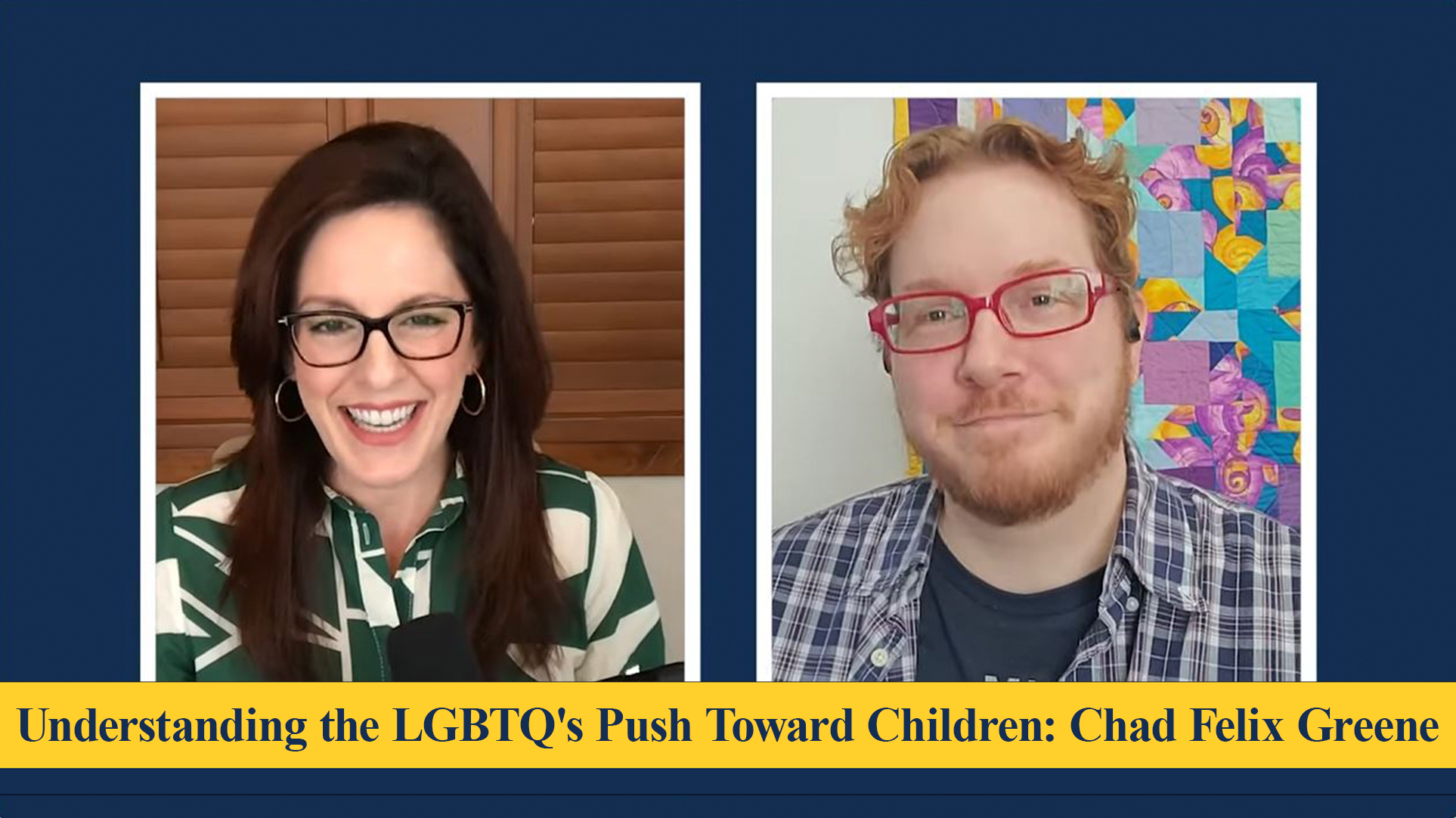Understanding the LGBTQ's Push Toward Children, with Chad Felix Greene