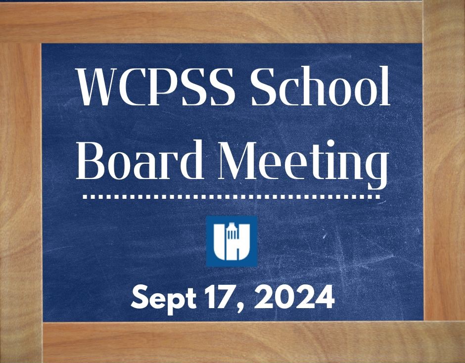 WCPSS School Work Session and Board Meeting