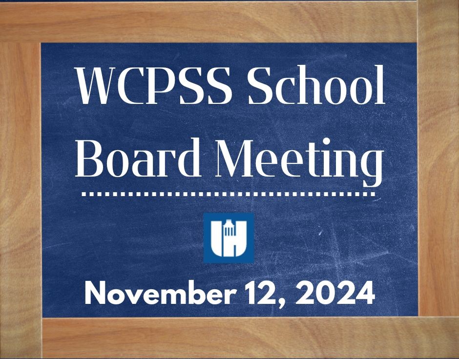 WCPSS School Work Session and Board Meeting