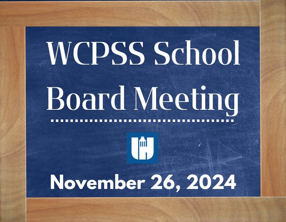 WCPSS School Work Session and Board Meeting