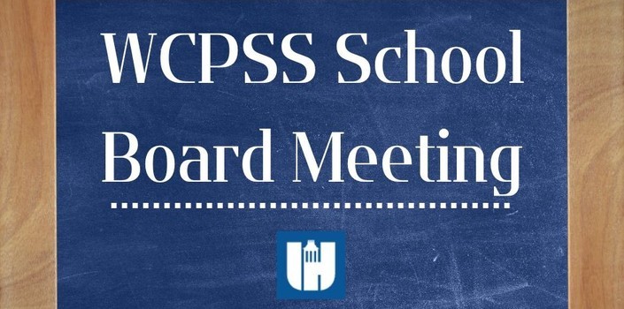 WCPSS School Work Session and Board Meeting