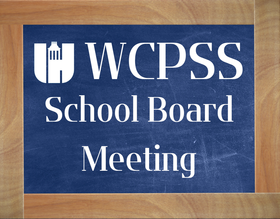 WCPSS School Work Session and Board Meeting